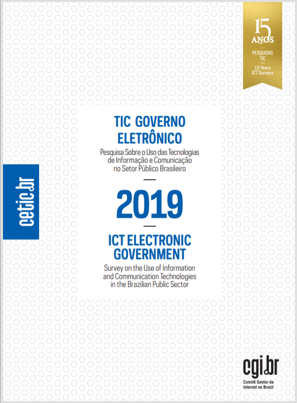 Survey on the Use of Information and Communication Technologies in the Brazilian Public Sector - ICT Electronic Government 2019